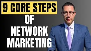 9 Core Steps of Network Marketing