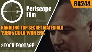 HANDLING TOP SECRET MATERIALS 1960s COLD WAR ERA INSTRUCTIONAL FILM 88244