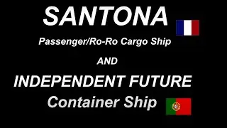 SANTONA  Passenger/Ro-Ro Cargo Ship INDEPENDENT FUTURE Container Ship ARRIVING TOGETHER 10/03/2023