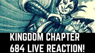 KINGDOM chapter 684 Live reaction! Big boy finally taking action!