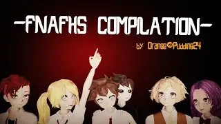 (MMD x FNaFHS) FNaFHS Compilation!
