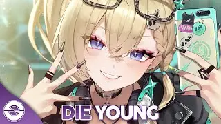 Nightcore - Die Young (Lyrics)
