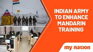 Indian Army to Enhance Mandarin Training for Troops at China Border | My Nation