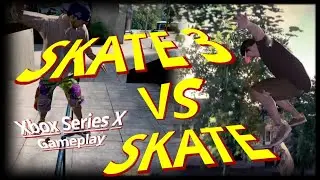 SKATE VS SKATE 3 | Realistic Ultra Graphics Gameplay | Xbox series X [4K 60 FPS]