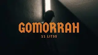 11 LIT3S - GOMORRAH