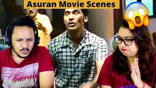 Asuran Movie Scenes Reaction | Part - 8