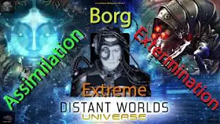 Distant Worlds Universe -  Ep8 Extreme Borg Supremacy - First Pirate Skirmish & Revising Strategy