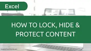 How to Lock, Hide & Protect Content in Excel