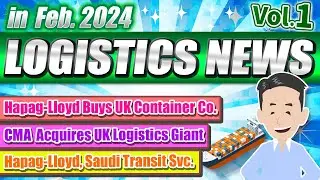 Logistics News in February, 2023 Vol.1. Explaining News Surrounding the Acquisition of Shipping Co.