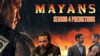 Mayans Season 4 Finale Predictions!