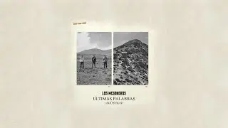 LOS MESONEROS - &Uacute;LTIMAS PALABRAS - AC&Uacute;STICO  [AUDIO OFICIAL]