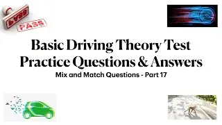 Basic Driving Theory Test (Singapore BTT) Online Practice Questions & Answers Mix & Match PART 17