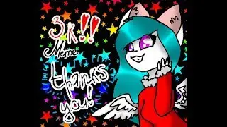 [MEME] 3k | THANKS YOU SO MUCH!