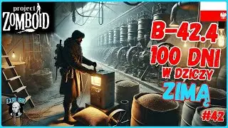 Elektryczność!⚡ Żniwa 🌾 i zimowy zasiew! 🌱| #42 | BUILD 42.4  - Project Zomboid  | GAMEPLAY PL