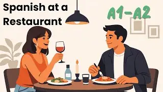 Spanish at the Restaurant (A1&ndash;A2) | Slow & Clear Conversation