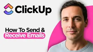 How to Send & Receive Emails In ClickUp (2026 Step by Step Guide)