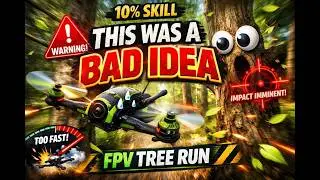 FPV Tree Run: 10% Skill, 90% Hope
