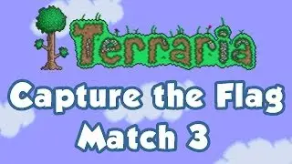 Terraria Multiplayer - Capture the Flag 3 (featuring Hero, Verbalprocessing, Matt)