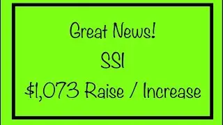 Great News for SSI $1,073 Raise / Increase to Benefits