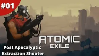 Post Apocalyptic Top Down Extraction Shooter Has Zero Sievert Vibes - Atomic Exile - #01 - Gameplay