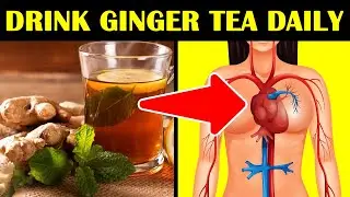 Ginger Tea Daily: Top 6 Surprising Health Benefits You Need