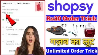 Shopsy Unlimited Shopping Kaise Kare  New App Rs25 Store Unlimited Order Trick