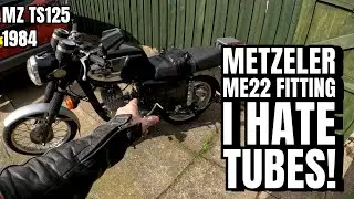 MZ TS125 Metzeler ME22 Tyres Fitting - WHY I Hate Tubes!