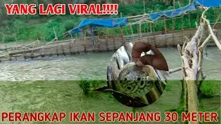 PERANGKAP IKAN TRADISIONAL YANG PANJANG DAN JUGA BESAR@SENAR RIMBO