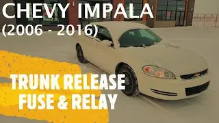Chevrolet Impala - POWER TRUNK RELEASE FUSE & RELAY LOCATION (2006 - 2016)