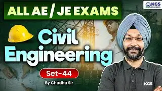 For All AE/JE Exams 2025 | Civil Engineering Live Class | SET 44 | By Chadha Sir | KGS Engineering