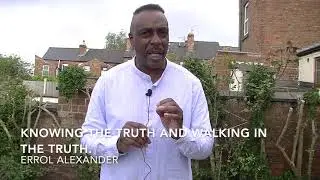 KNOWING THE TRUTH AND WALKING IN THE TRUTH