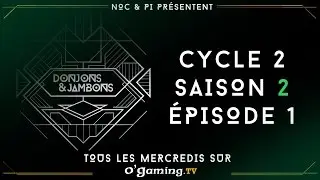 Donjons & Jambons - Cycle 2 - S02E01 - 09/12/15