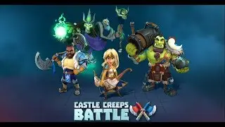 Castle Creeps Battle  [iOS, Android] Gameplay ►HD◄
