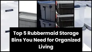 RUBBERMAID STORAGE BINS: Top 5 Rubbermaid Storage Bins You Need for Organized Living ✅