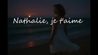 Nathalie, je t’aime — Poème d’amour au bord de l’horizon