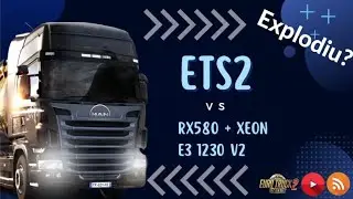RX 580 2048SP + Xeon E3 1230 V2 vs Euro Truck Simulator 2, FullHD Baixo-Medio-Alto-Ultra