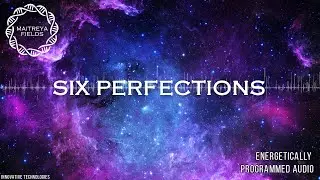 Six Perfections / Energetically Programmed Audio