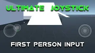 First Person Input [Ultimate Joystick Tutorial]