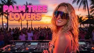 Palm Tree Lovers | Tropical House Pop 2026