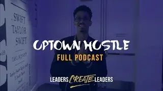 Leaders Create Leaders Full Podcast | John Henry and Gerard Adams