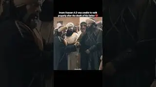 Imam Hassan a.s after the Martyrdom of his father 💔 #shorts