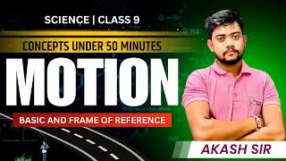 🚀 Class 9 Science &ndash; Motion | Basics of Motion & Frame of Reference | CBSE | NCERT