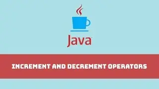 Java Programming Tutorial - Increment and Decrement Operators