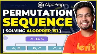 Leetcode Permutation Sequence  | Solving AlgoPrep 151 | Nishant Chahar