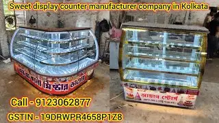 Sweet display counter manufacturer company in Kolkata .#displaycounter #cakedisplay #bakerycounter 