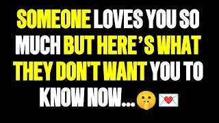 Angels Say Someone Loves You So Much But Here’s What They Don't Want You To Know Now🤫💌