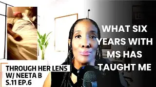 6 Years With MS Taught Me How to Let Go and Live | S11E5: My Diagnosis Changed Everything