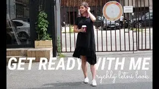 Letní Rychlé Get Ready With Me