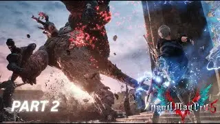 Devil May Cry 5  Gameplay Walkthrough Part 2 | Epic Battles & Stylish Combos