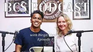 BCS Podcast Ep 15 - Birgit Lienhart | Karma Coffee Nepal